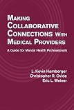 Making Collaborative Connections with Medical Providers: A Guide for Mental Health Professionals
