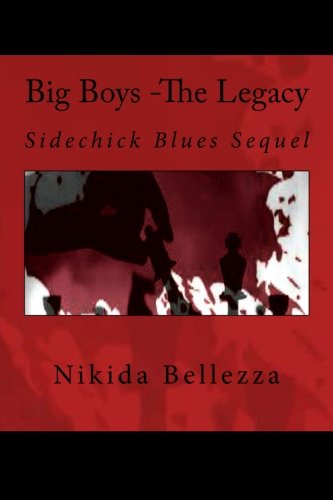 Big Boys -The Legacy: Sidechick Blues Sequel (Sidechick Blues-The Plot)