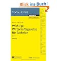 Wichtige Wirtschaftsgesetze f�r Bachelor Band 2