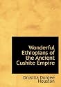 Wonderful Ethiopians of the Ancient Cushite Empire (Large Print Edition)