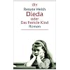Dieda oder Das fremde Kind: Roman