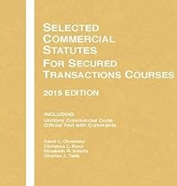 Selected Commercial Statutes, For Secured Transactions Courses, 2015 Edition (Selected Statutes)