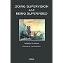 Doing Supervision and Being Supervised: Supervision of Psychotherapy in Light of the Evolution and Architecture of the Human Mind