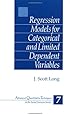 Regression Models for Categorical and Limited Dependent Variables (Advanced Quantitative Techniques in the Social Sciences)
