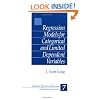 Regression Models for Categorical and Limited Dependent Variables (Advanced Quantitative Techniques in the Social Sciences)