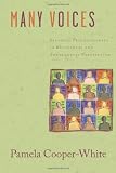 Many Voices: Pastoral Psychotherapy in Relational and Theological Perspective