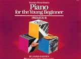Piano for the Young Beginner:  Primer B (Bastien Piano Basics)