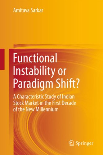 Functional Instability or Paradigm Shift?: A Characteristic Study of Indian Stock Market in the First Decade of the New Millennium