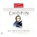 Chopin : Ses 100 plus grands chefs-d'oeuvre (Coffret 6 CD)