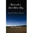 Beneath a Star-Blue Sky ~ William Woodall