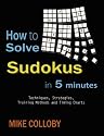 How to Solve Sudokus in 5 Minutes - Techniques, Strategies, Training Methods and Timing Charts for Hard and Extreme Sudoku's