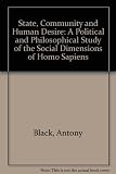 State, community and human desire : a group-centred account of political values