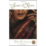 The Feast of Roses: A Novel ~ Indu Sundaresan