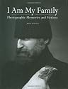 I Am My Family: Photographic Memories and Fictions