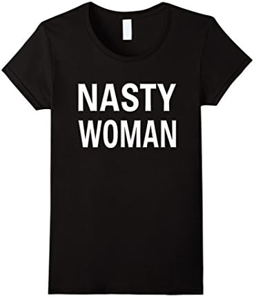 Women's Nasty Woman T-Shirt 5 Colors Medium Black