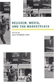 Religion, Media, and the Marketplace