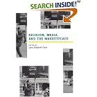 Click here to buy Religion, Media, and the Marketplace by Lynn Schofield Clark.