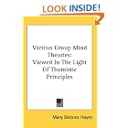 Click here to buy Various Group Mind Theories: Viewed In The Light Of Thomistic Principles by  Mary Dolores Hayes.