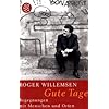 Gute Tage: Begegnungen mit Menschen und Orten
