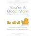 You're a Good Mom (and Your Kids Aren't So Bad Either)