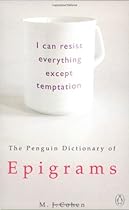 The Penguin Dictionary of Epigrams (Penguin Reference Books)