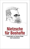 Nietzsche f&uuml;r Boshafte (insel taschenbuch) - Friedrich Nietzsche