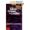 Ethnic Groups in Conflict, Updated Edition With a New Preface