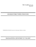 Field Manual FM 3-34.480 (FM 5-422) Engineer Prime Power Operations April 2007
