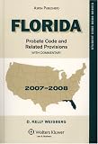 Florida Probate Code and Related Provisions With Commentary 2007-2008 (Student Code Book Series)