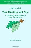 Successful Tree Planting and Care: A Guide for Practitioners and Consumers