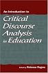 An Introduction to Critical Discourse Analysis in Education