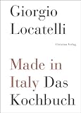 Made in Italy: Das Kochbuch - Giorgio Locatelli
