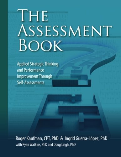 The Assessment Book: Applied Strategic Thinking and Performance Improvement Through Self-Assessments