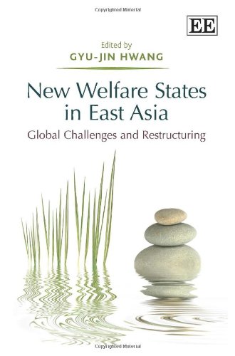 New Welfare States in East Asia: Global Challenges and Restructuring