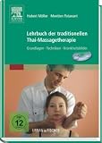 Lehrbuch der traditionellen Thai-Massagetherapie: Grundlagen - Techniken - Krankheitsbilder Cover image
