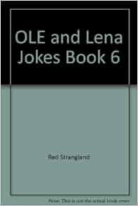 OLE and Lena Jokes, Book 6 (OLE & Lena Jokes): 9781880104026: Amazon