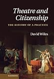 Theatre and citizenship : the history of a practice