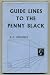 Guide lines to the Penny Black: A detailed description of each one of the 2880 stamps and the plates from which it was printed