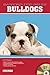 Bulldogs (B.E.S. Dog Bibles Series)