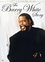 The Barry White Story: Let the Music Play The Barry White Story: Let the Music Play