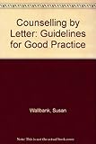 Counselling by letter : guidelines for good practice