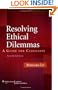 Resolving Ethical Dilemmas: A Guide for Clinicians