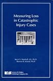 Measuring Loss in Catastrophic Injury Cases