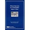 Measuring Loss in Catastrophic Injury Cases