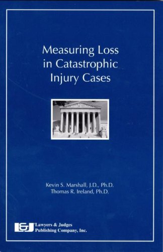 Measuring Loss in Catastrophic Injury Cases