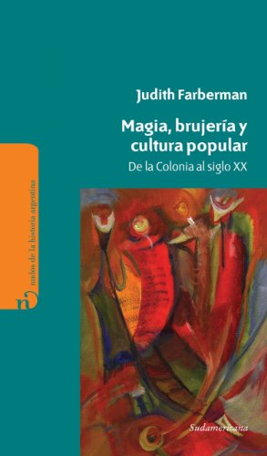 Magia, brujería y cultura popular: De la colonia al siglo 20 (Spanish Edition)