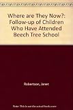 Where are they now? : a follow-up of children who have attended Beech Tree School