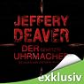 H&ouml;rbuch Der gehetzte Uhrmacher (Lincoln Rhyme 7)