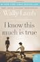 I Know This Much Is True: A Novel