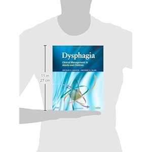 Dysphagia: Clinical Management in Adults and Children, 1e